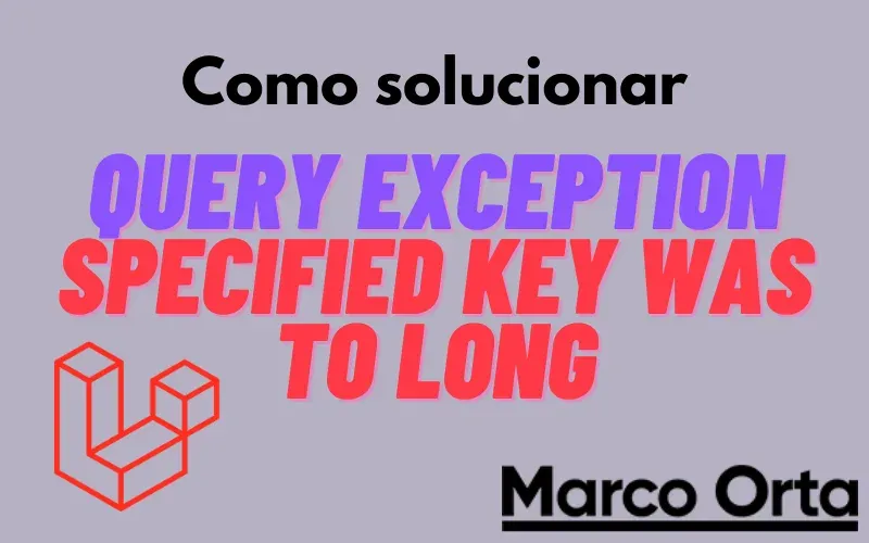 Mensaje de error de MySQL "Specified key was too long" en la consola de Laravel durante migraciones