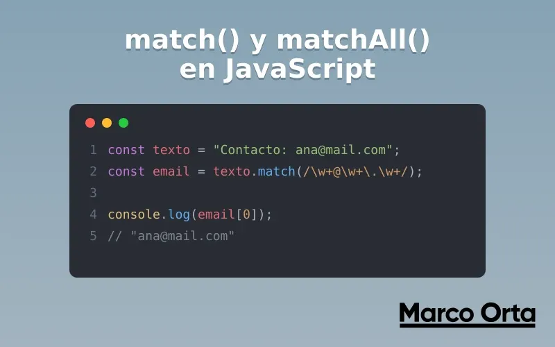 Código JavaScript extrayendo un email de un texto con el método match y una expresión regular