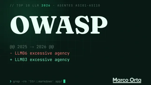Portada tipográfica: la palabra OWASP sobre un diff 2025 → 2026, - LLM06 excessive agency en rojo y + LLM03 excessive agency en verde
