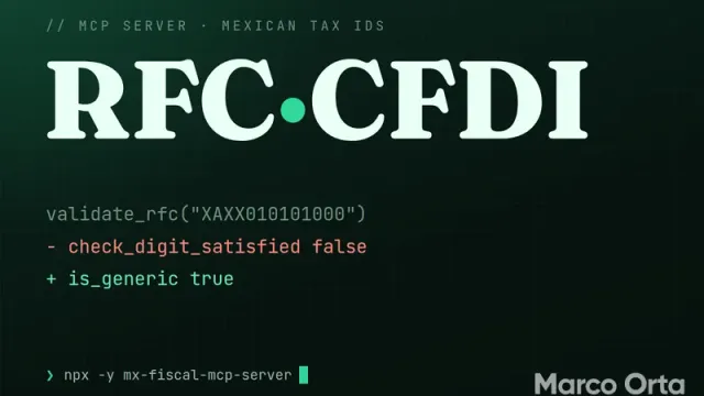 Portada tipográfica sobre una cuadrícula verde oscuro: RFC · CFDI en letras grandes con serifa, una llamada a validate_rfc con XAXX010101000 que devuelve check_digit_satisfied false e is_generic true, y el comando npx de mx-fiscal-mcp-server