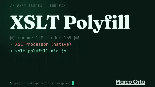Typographic cover on a dark green grid: XSLT Polyfill in large serif letters and a diff replacing native XSLTProcessor with xslt-polyfill.min.js for Chrome 158 and Edge 159